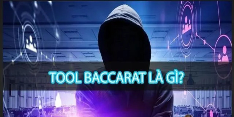 Tool hack Baccarat là gì?