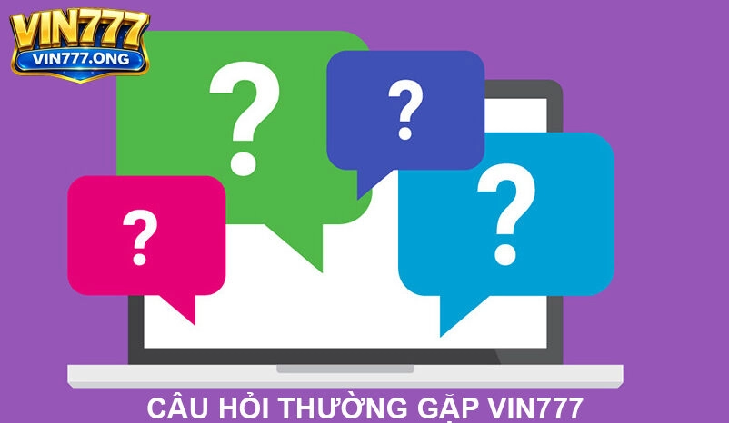 Câu hỏi thường gặp Vin777