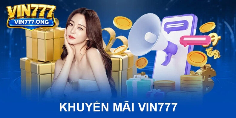 Những chương trình khuyến mãi Vin777 hấp dẫn 2026
