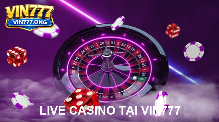 Live casino Vin777 đa dạng trò chơi