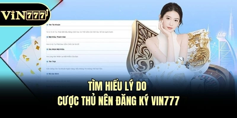 Tìm hiểu lý do cược thủ nên đăng ký Vin777